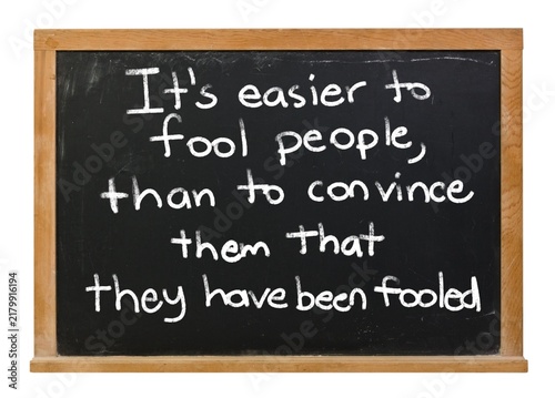 Canvastavla It's easier to fool people, than to convince them that they have been fooled wri