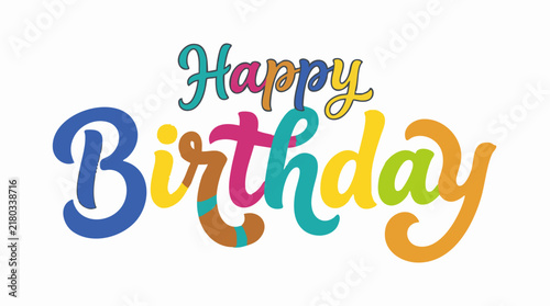Colorful Happy Birthday Calligraphy Text on White Background
