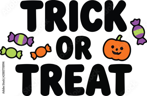 Trick or Treat Halloween Hand Lettering with Candy and Pumpkin, Cute Spooky Typography for Kids, Cards, Shirts and Party Designs