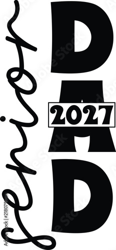 Senior Dad 2027 SVG, Graduation senior dad cheer svg