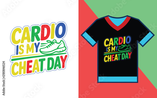 Cardio is my cheat day typography with a running shoe on a black t-shirt and white background