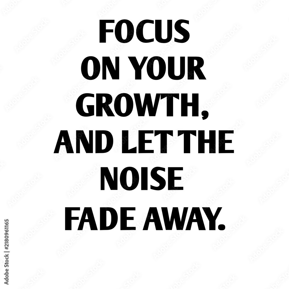 Obraz premium Minimalist life growth and focus quote typography design