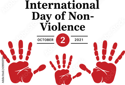 International Day of Non-Violence October 2 2021 Vector Illustration Featuring Red Handprints for Peace Awareness, Social Justice, and Global Harmony Promotion Poster Design Backdrop.