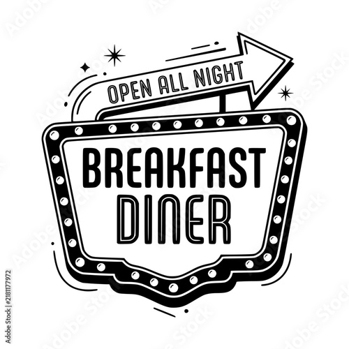 Retro Diner Sign: A vintage neon-style sign proclaims Breakfast Diner and Open All Night, illuminated with a row of bright bulbs, evoking a classic Americana feel.