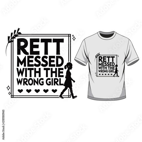 Rett Messed With The Wrong Girl typography t-shirt design vector illustration