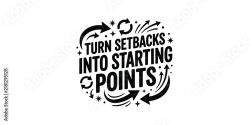 Принти на полотні Motivational quote turn setbacks into starting points with hand drawn arrows and