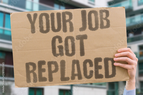Konstfotografi "Your job got replaced" Automation eliminated employment in roles once considered secure or essential