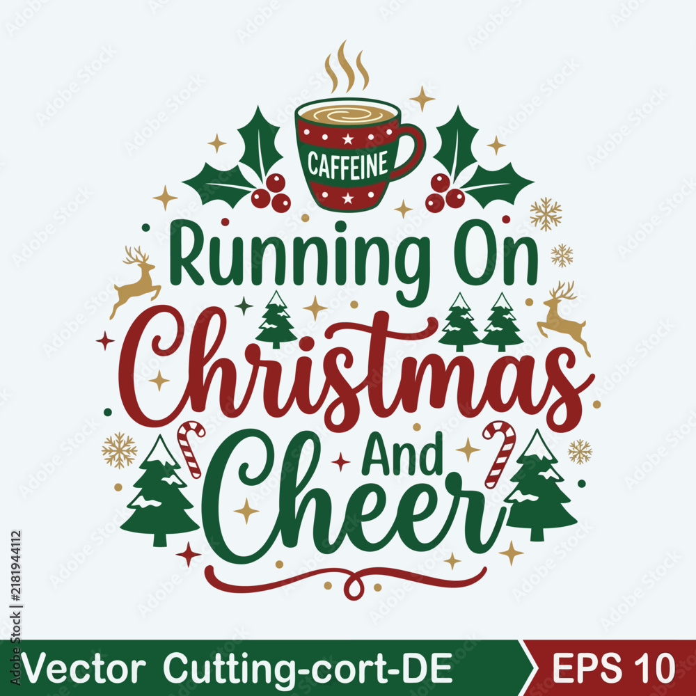 Naklejka premium Running On Caffeine Christmas And Cheer Festive Vector Design