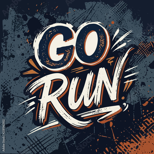 Energetic Go Run Motivational Typography Graphic Design