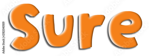Sure word on transparent background