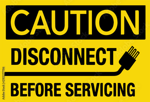 Photography Caution disconnect before servicing safety sign and electrical plug icon