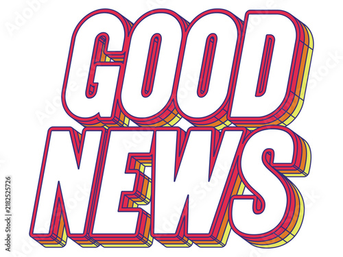 Words ‘Good News’ written in retro three-dimensional text graphic style