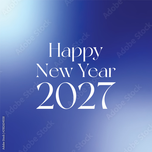 Happy New Year 2027 Greeting on Blue Gradient Background