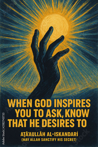Sufi Poster on Praying and Asking God with Hope, Humility, and Deep Spiritual Longing
