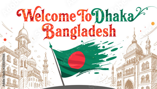 Welcome To Dhaka Bangladesh | Vibrant Cityscape with National Flag and Architectural Landmarks