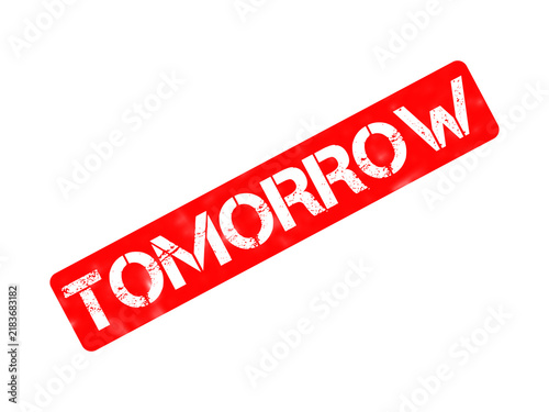 Foto Red tomorrow rubber stamp icon, distressed grunge ink stamp on white background,