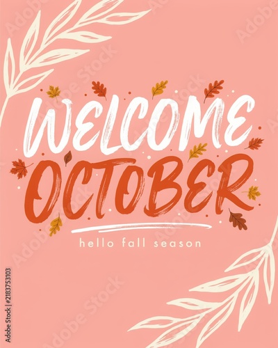 Welcome october, hello fall season with autumn leaves