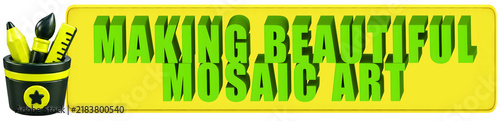 Making Beautiful Mosaic Art 3d text over a yellow rounded rectangular banner with Creative Tools 3d Icon