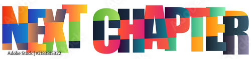 Konstfotografi Colorful 3D letters spelling next chapter with gradient blocks