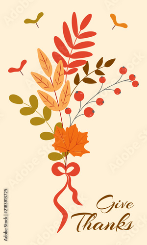 Give Thanks card with autumn bouquet of leaves and berries with red ribbon bow. Greeting card. Vertical poster. Flat vector illustration.