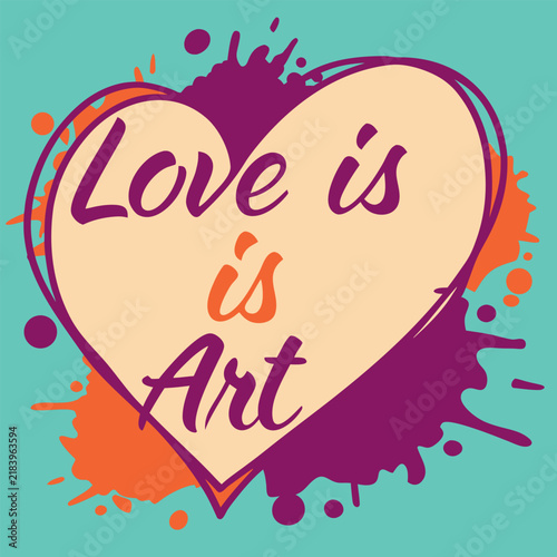 Love is is art typography design with a heart shape and colorful paint splatters on a light green background