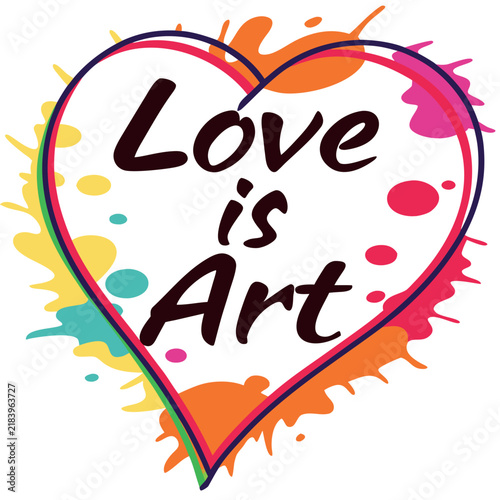 Love is art colorful heart shape with paint splashes and splatters, creative artistic design concept for valentines day or romantic greeting cards