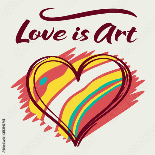 Love is art hand lettering typography design with a colorful abstract heart illustration, creative romantic concept for greeting cards and posters