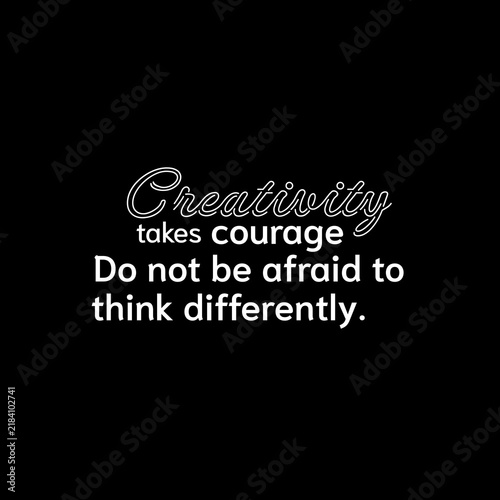 Naklejka Creativity Takes Courage Think Differently Motivational Typography Quote