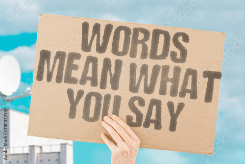 Fotografie "Words mean what you say" Literal interpretation is common among autistic people