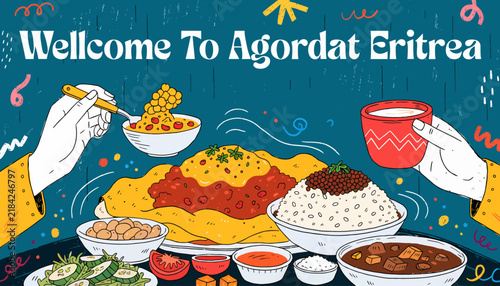 Welcome To Agordat Eritrea - Colorful Food Illustration with Eritrean Cuisine and Hands Serving Dish