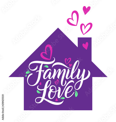 House shape Family Love Calligraphy text, 全家福，家庭之愛，愛心家庭，愛心之家