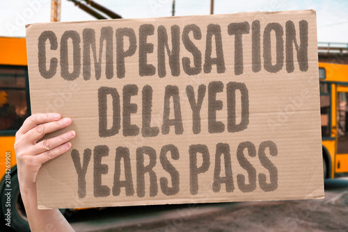 фотографія "Compensation delayed years pass" Promised payments fail to materialize within expected timeline