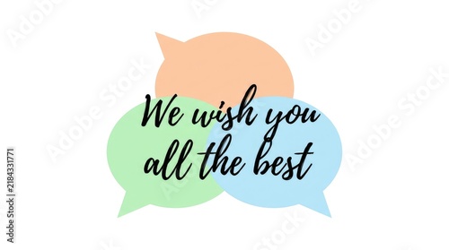 Colorful speech bubbles conveying well wishing message on plain background with positive greeting message pastel colors positive encouragement