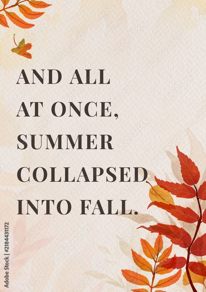 Fototapeta premium Autumn-themed design with quote and colorful fall leaves.