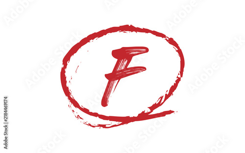 Red F letter stamp inside a rough circle for grading, rating, approval and evaluation. Hand drawn ink texture creates an authentic academic mark. Perfect for education, forms, posters and vector 
