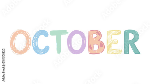 Hand-drawn OCTOBER word with pastel colors