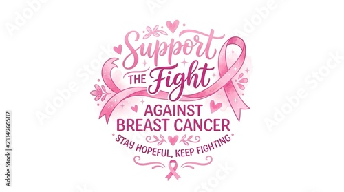 Support the fight against breast cancer typography art with pink ribbon and hearts