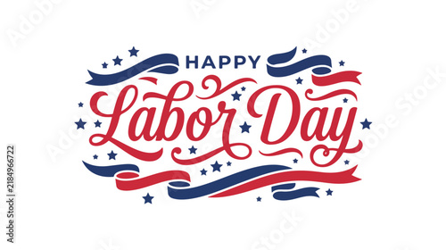 Celebrate the spirit of hardworking individuals with a festive Happy Labor Day greeting featuring patriotic colors and decorative typography