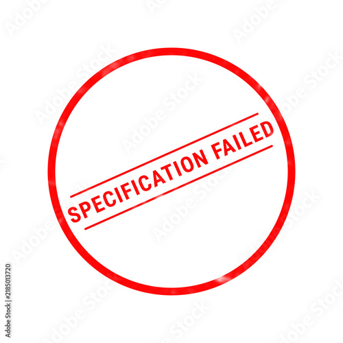 A vibrant red stamp illustration clearly shows specification failure indicated by text within a strong and noticeable circular border design