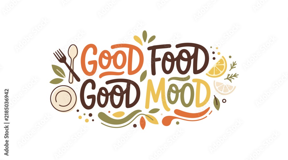 Fototapeta premium Good Food Good Mood: an illustrated typography design with colorful food doodles and fresh ingredients for vibrant branding