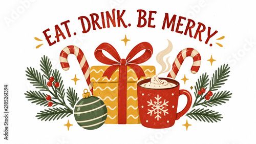 Eat Drink Be Merry Christmas Holiday Illustration