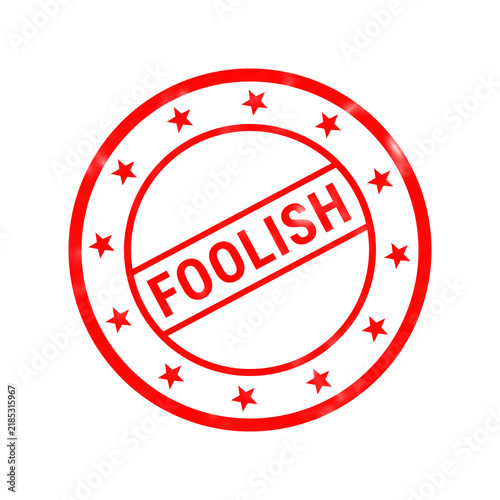 Foto Foolish red rubber stamp on white background, circular ink seal with stars, grun