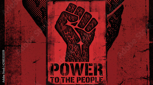 Grunge red and black propaganda style poster featuring a raised clenched fist and the slogan Power to the People.