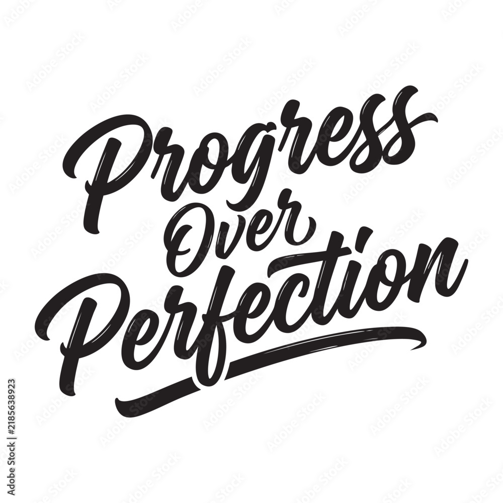 Fototapeta premium Progress Over Perfection Inspirational Motivational Typography