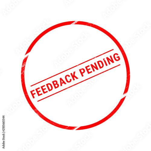 A bright red circular rubber stamp graphic featuring the text feedback pending centered inside the border on a clean white background surface
