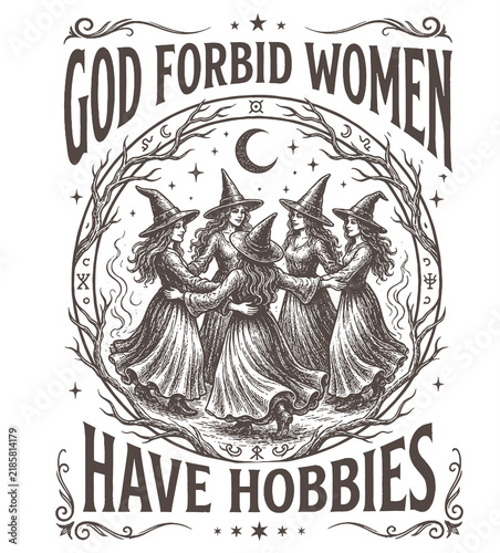 Vintage mystical graphic print featuring dancing witches with quote God forbid women have hobbies