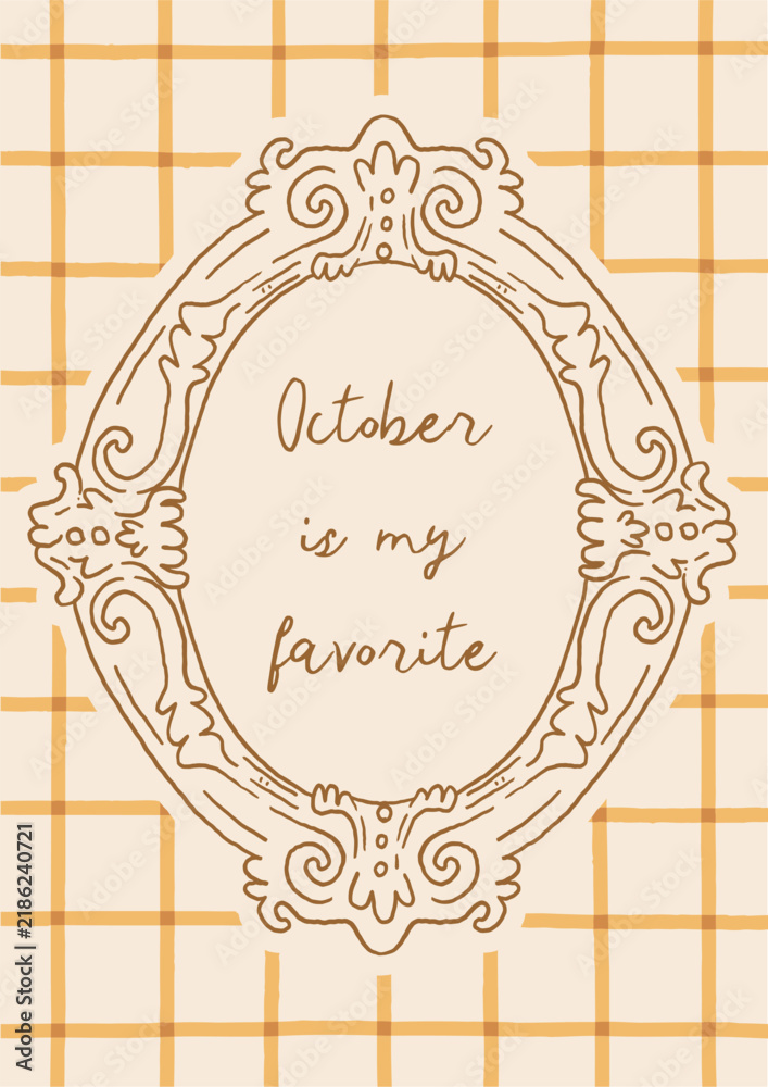 Obraz premium Romanticizing life line art Autumn poster. October is my favorite. Cute and cozy whimsical home decor for Fall. Hand drawn vector design for autumn season
