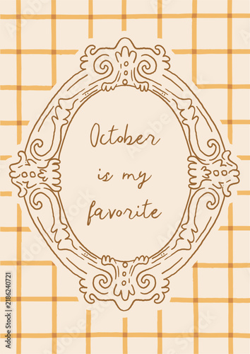 Romanticizing life line art Autumn poster. October is my favorite. Cute and cozy whimsical home decor for Fall. Hand drawn vector design for autumn season