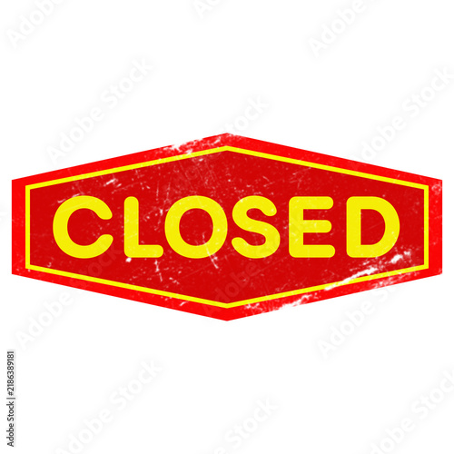 Принти на полотні Bold red and yellow 'CLOSED' sign with hexagonal shape