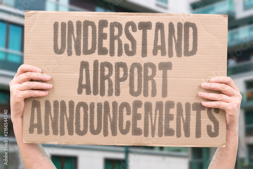 Foto "understand airport announcements" Passenger unable to understand airport announcements due to poor audio quality or system
